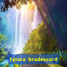 fatura bradescard casas bahia